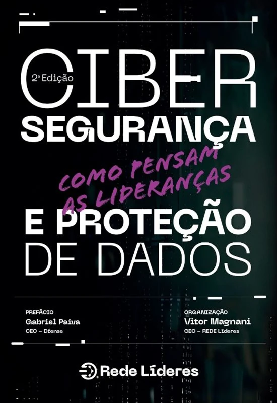 Cibersegurança e Proteção de Dados - Como pensam as lideranças - Edição 2